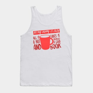 Being Happy is Easy (Hot Beverage & Books) Tank Top